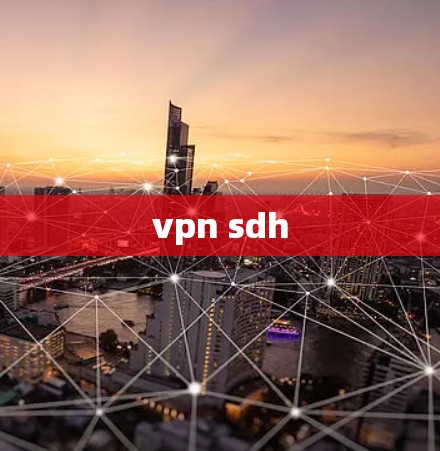 vpn sdh vpn sdh
