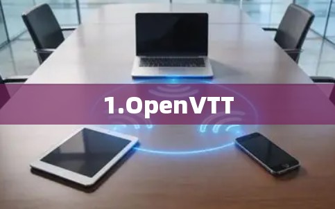 1.OpenVTT 1.OpenVTT